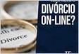 Como fazer divórcio on-line Como fazer o divórcio gratuito Como